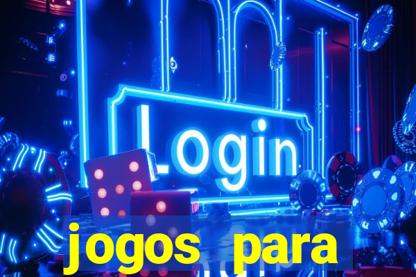 jogos para trabalhar regras e limites